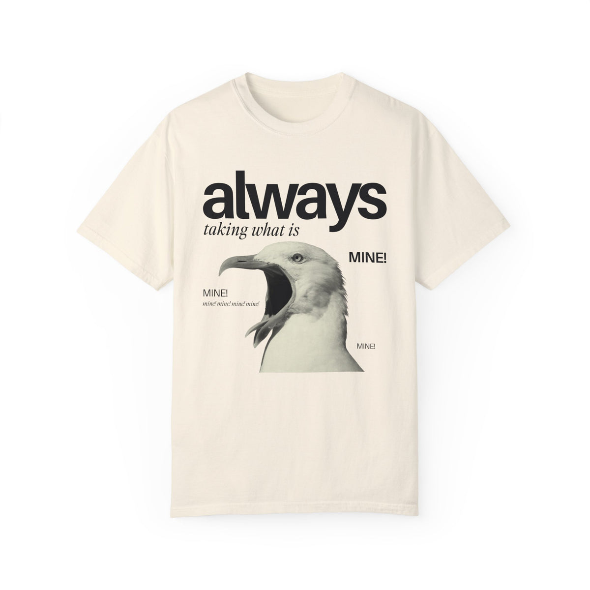 Always Taking What Is Mine Comfort Colors Unisex Garment-Dyed T-shirt