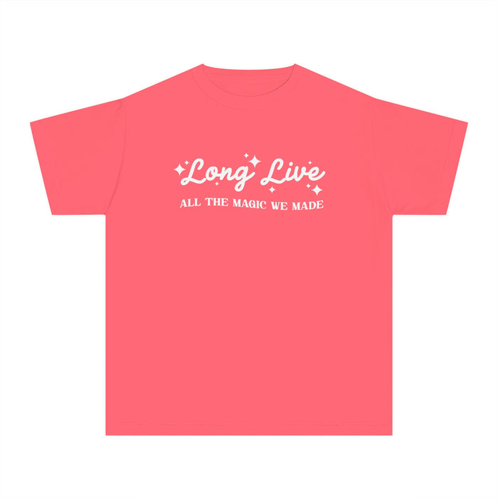 Long Live All The Magic We Made Comfort Colors Youth Midweight Tee