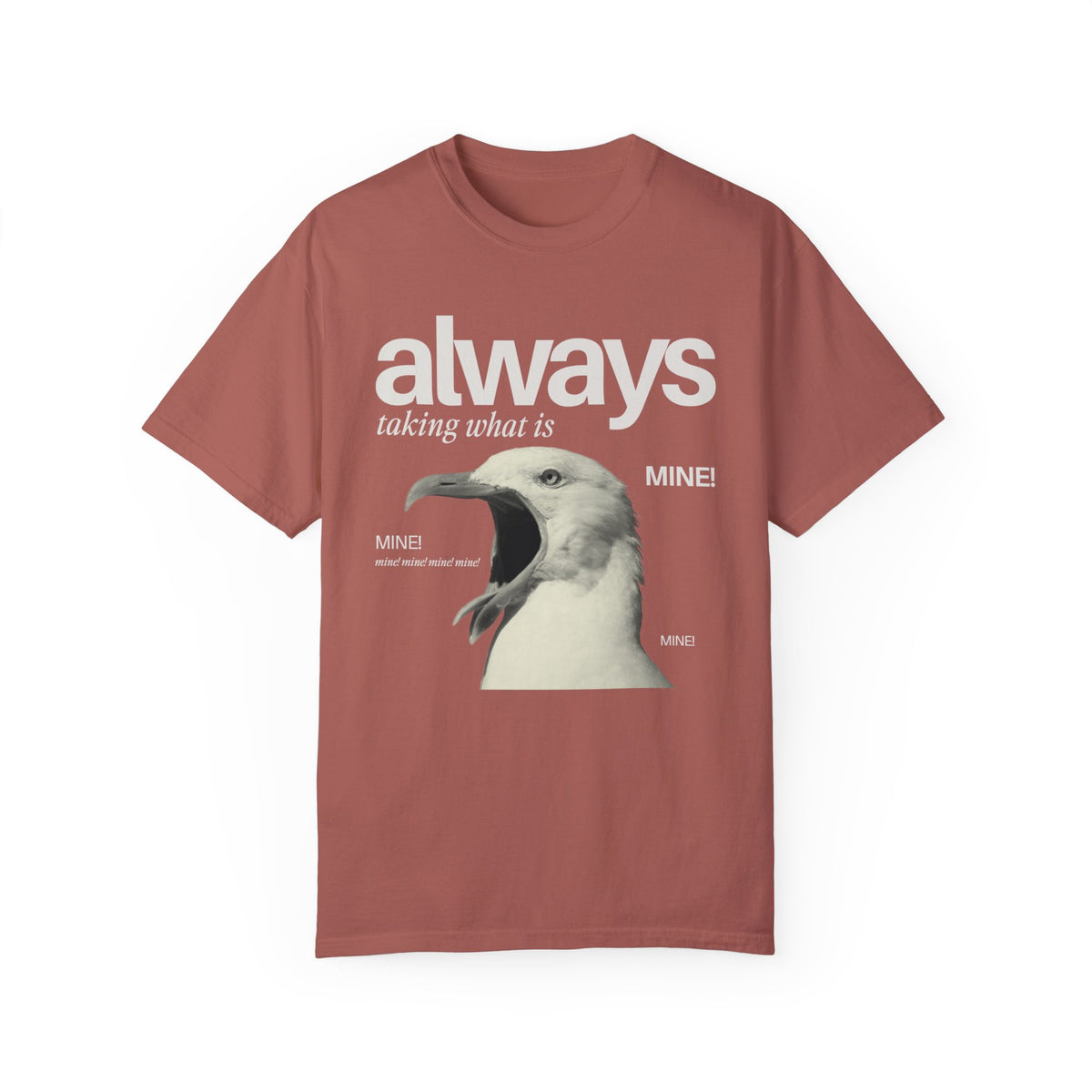 Always Taking What Is Mine Comfort Colors Unisex Garment-Dyed T-shirt