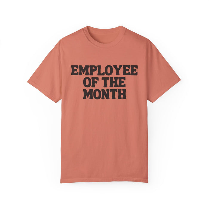 Employee of the Month Comfort Colors Unisex Garment-Dyed T-shirt