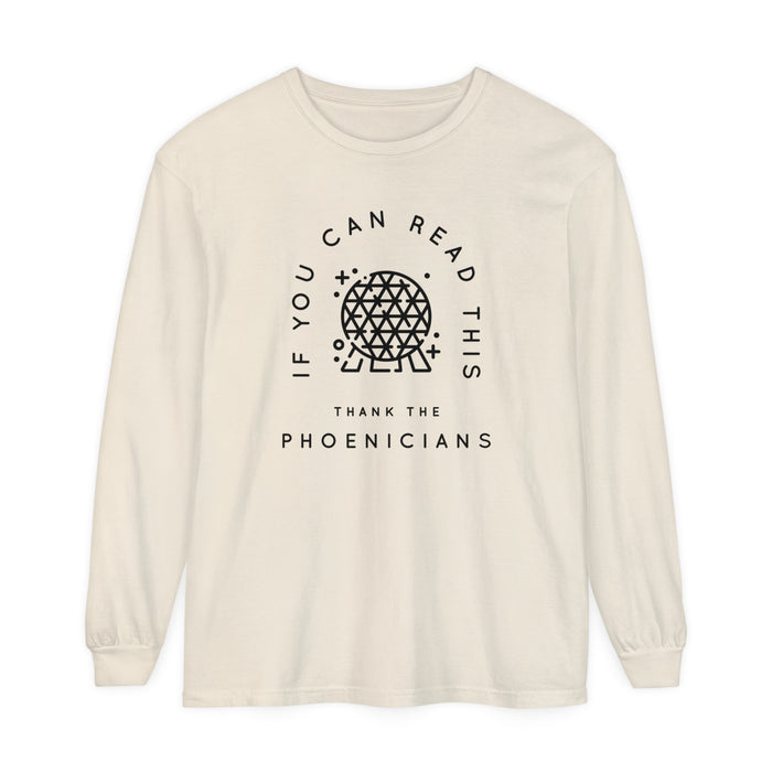 If You Can Read This Thank The Phoenicians Comfort Colors Unisex Garment-dyed Long Sleeve T-Shirt