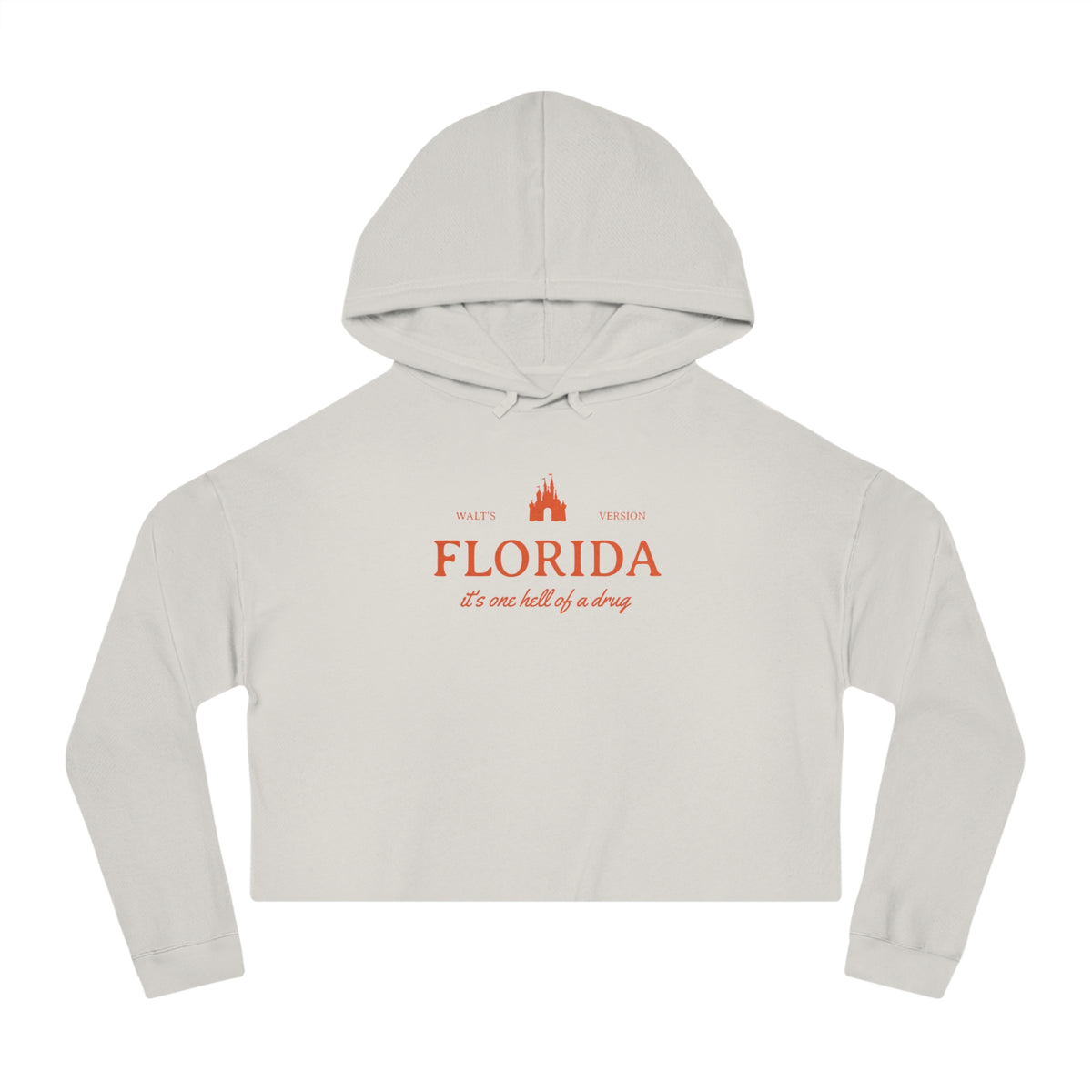 Florida It's One Hell of a Drug Women’s Cropped Hooded Sweatshirt