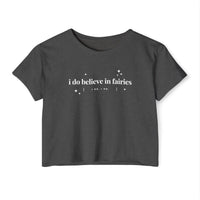 I Do Believe In Faries Women's Festival Crop Top