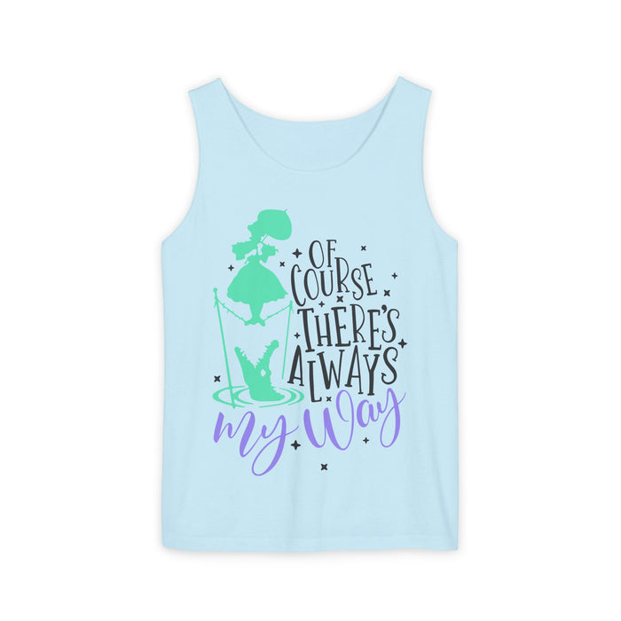 Of Course There's Always My Way Unisex Comfort Colors Garment-Dyed Tank Top