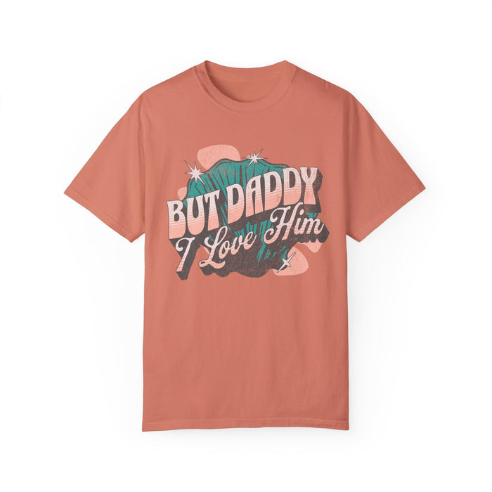 But Daddy I Love Him Comfort Colors Unisex Garment-Dyed T-shirt