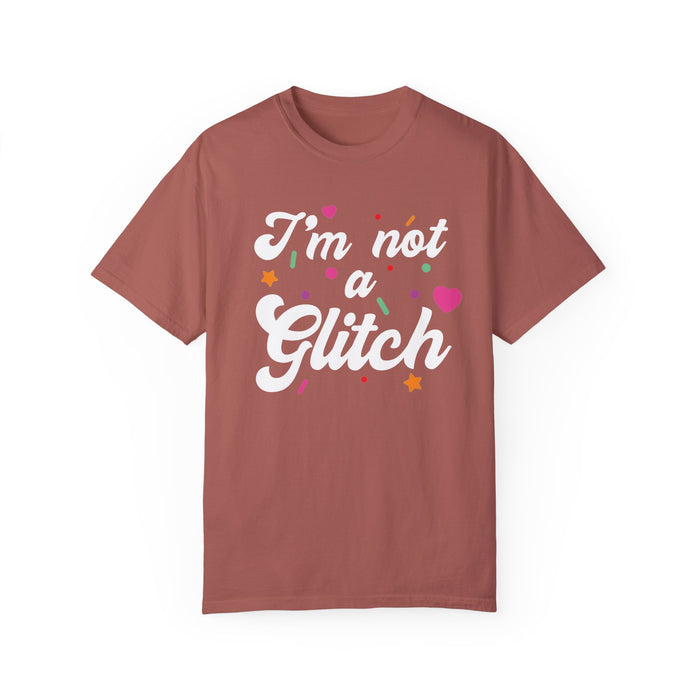 I'm Not A Glitch Comfort Colors Unisex Garment-Dyed T-shirt