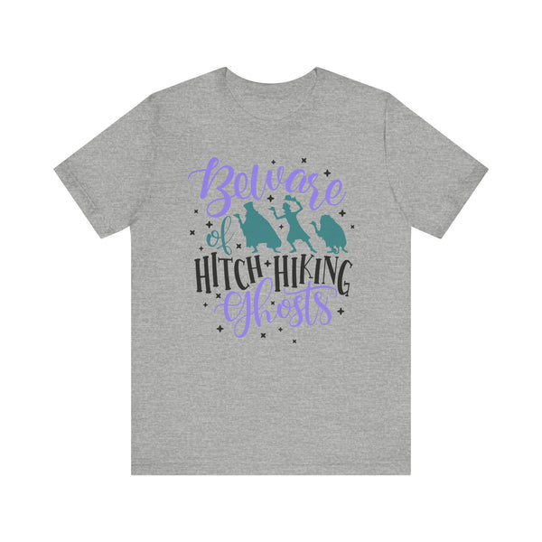 Beware of Hitchhiking Ghosts Bella Canvas Unisex Jersey Short Sleeve Tee