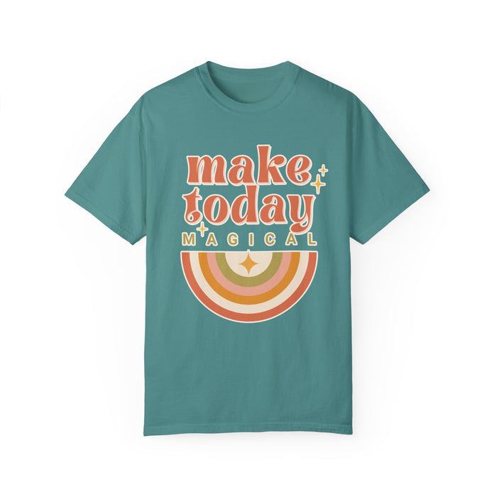 Make Today Magical Comfort Colors Unisex Garment-Dyed T-shirt