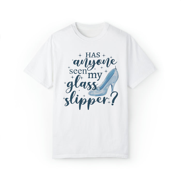 Has Anyone Seen My Glass Slipper? Comfort Colors Unisex Garment-Dyed T-shirt