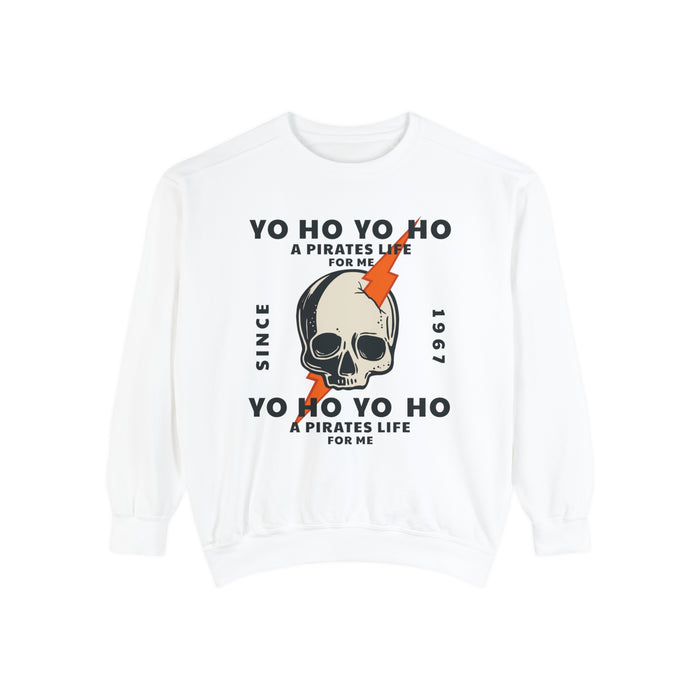 Yo Ho Pirates Life For Me Comfort Colors Unisex Garment-Dyed Sweatshirt