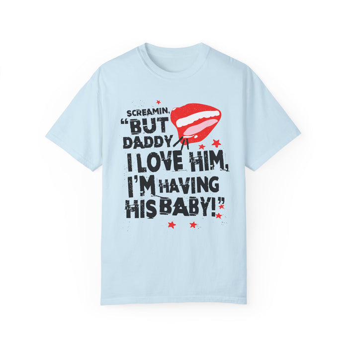 But Daddy I Love Him Comfort Colors Unisex Garment-Dyed T-shirt