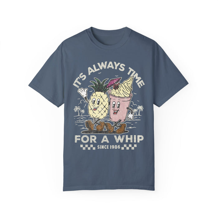 It's Always Time For A Whip Comfort Colors Unisex Garment-Dyed T-shirt