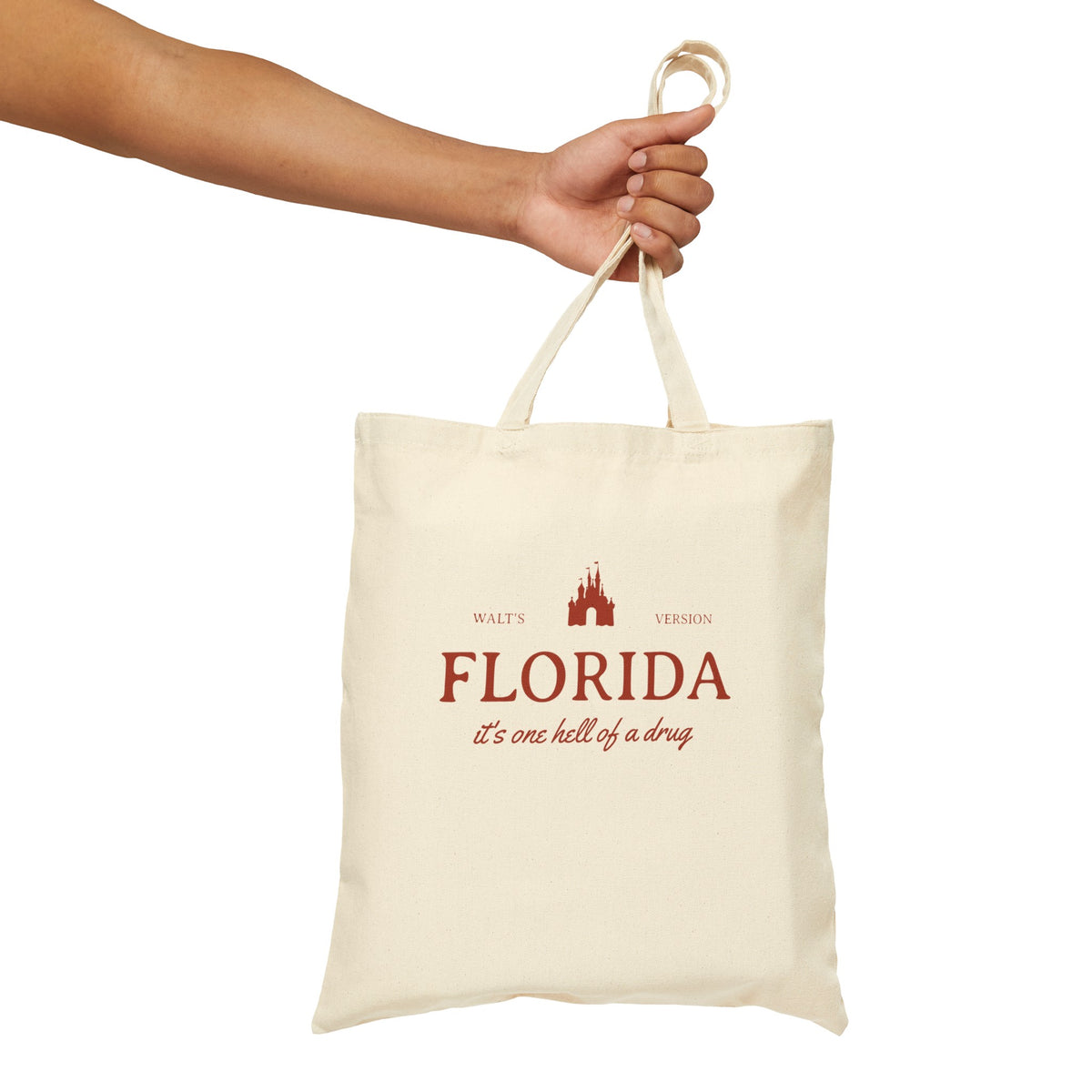 Florida It's One Hell Of A Drug Cotton Canvas Tote Bag