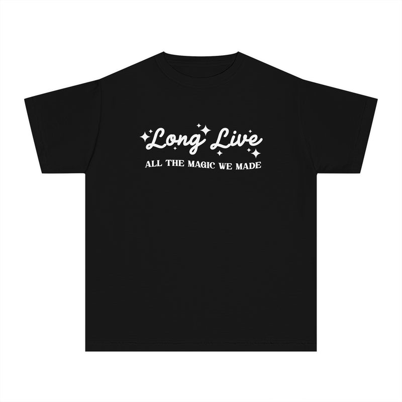 Long Live All The Magic We Made Comfort Colors Youth Midweight Tee