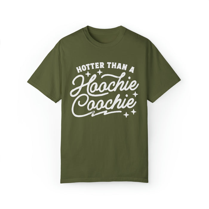 Hotter Than A Hoochie Coochie Comfort Colors Unisex Garment-Dyed T-shirt