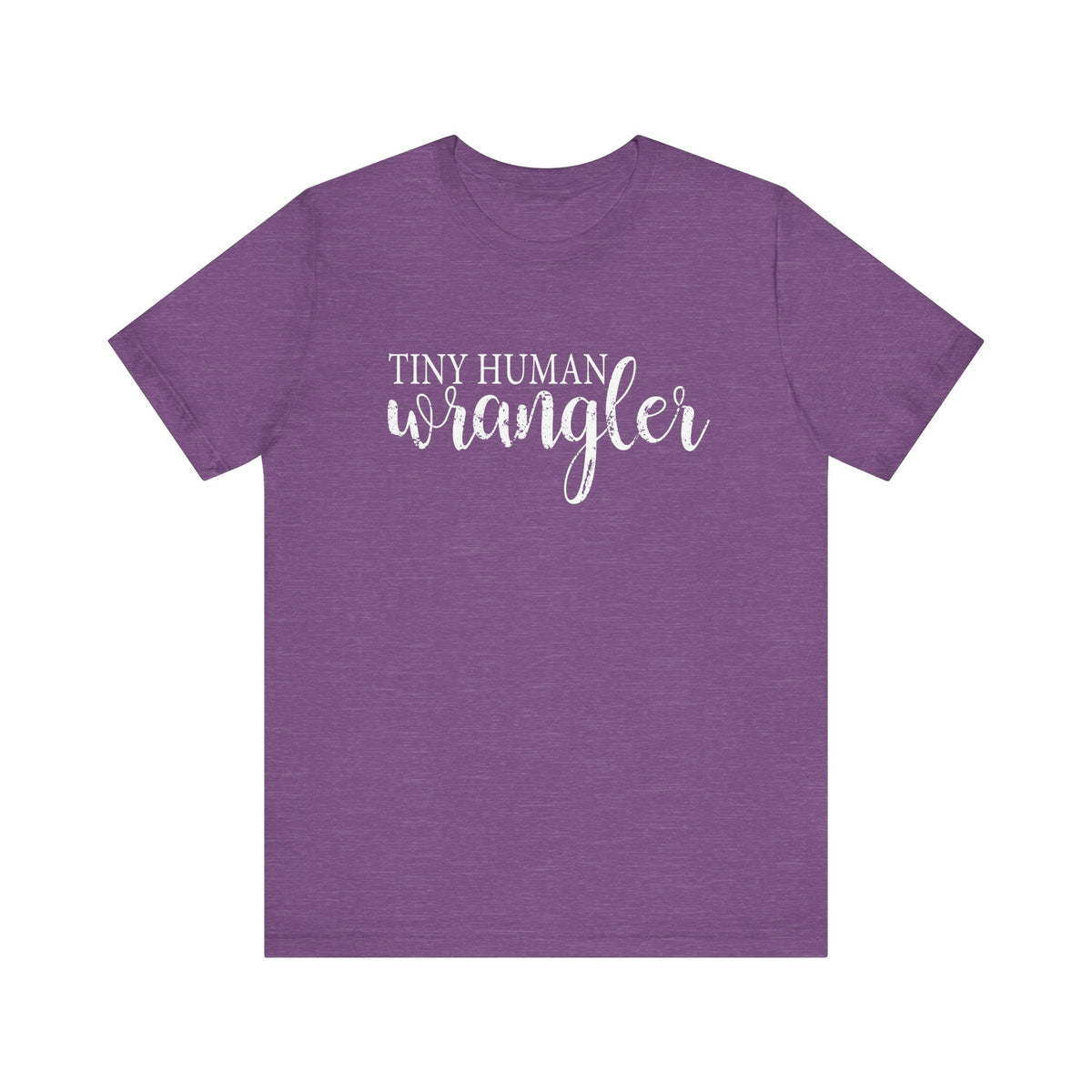 Tiny Human Wrangler Bella Canvas Unisex Jersey Short Sleeve Tee