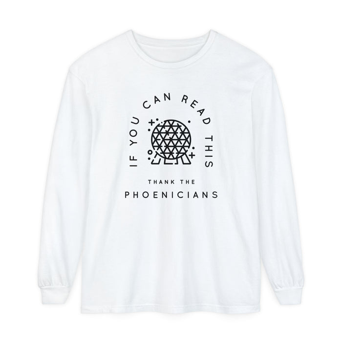 If You Can Read This Thank The Phoenicians Comfort Colors Unisex Garment-dyed Long Sleeve T-Shirt