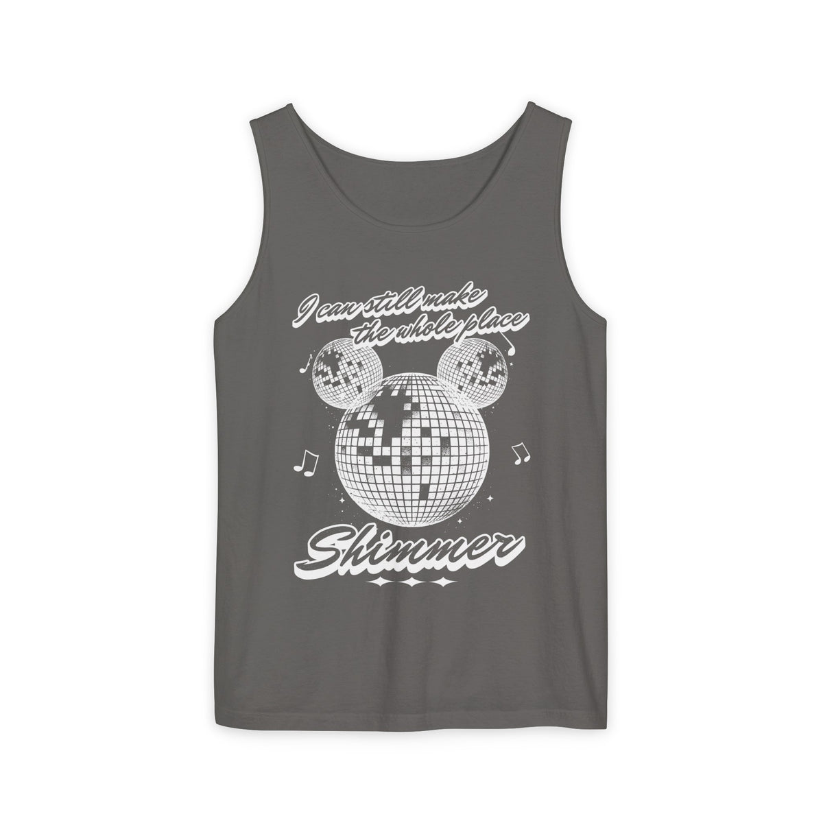 I Can Still Make The Whole Place Shimmer Unisex Comfort Colors Garment-Dyed Tank Top