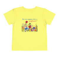 Do You Suppose She’s A Wildflower Bella Canvas Toddler Short Sleeve Tee