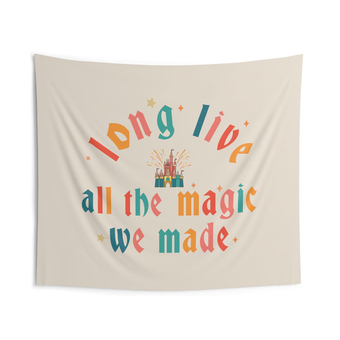 Long Live All The Magic We Made Wall Tapestries