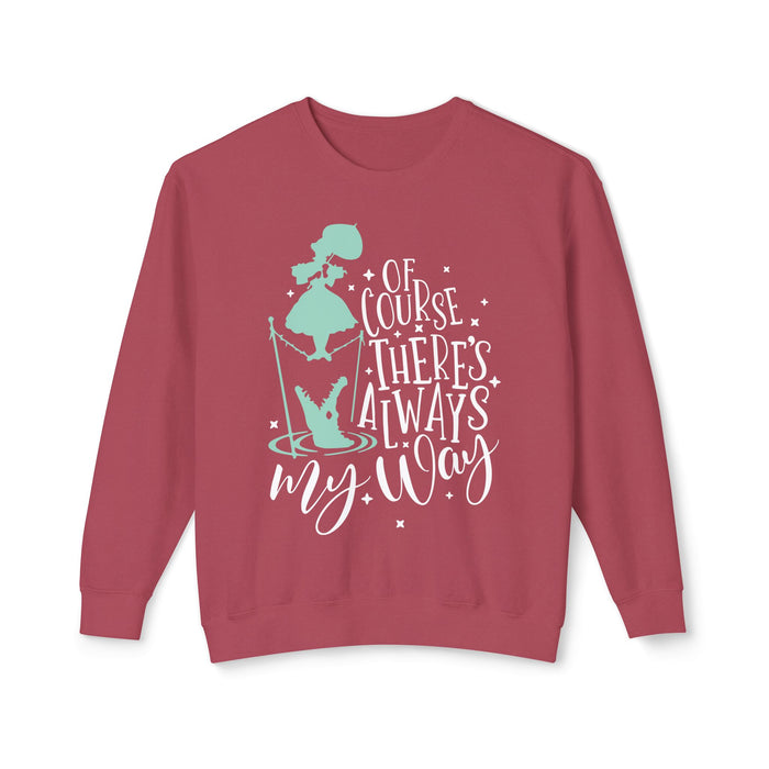 Of Course There's Always My Way Unisex Lightweight Comfort Colors Crewneck Sweatshirt