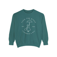 Feed The Birds Comfort Colors Unisex Garment-Dyed Sweatshirt