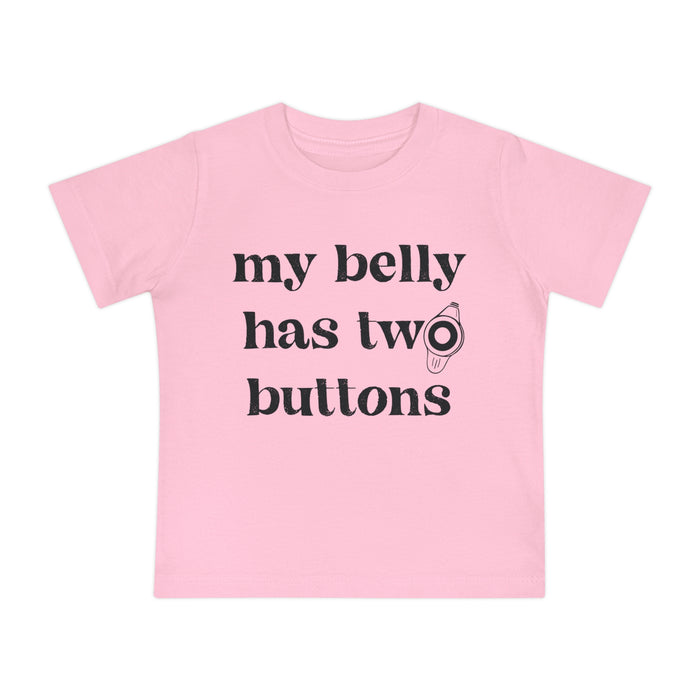 My Belly Has Two Buttons Bella Canvas Baby Short Sleeve T-Shirt