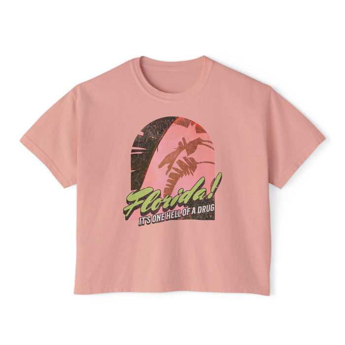 Florida! It's One Hell Of A Drug Comfort Colors Women's Boxy Tee