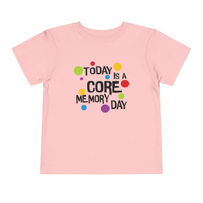 Core Memory Day Bella Canvas Toddler Short Sleeve Tee