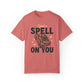 I Put A Spell On You Comfort Colors Unisex Garment-Dyed T-shirt