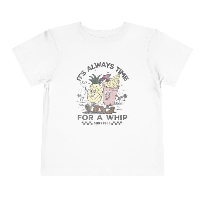 It's Always Time For A Whip Bella Canvas Toddler Short Sleeve Tee