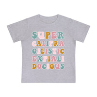 Super Califra Gilistic Expiali Docious Bella Canvas Baby Short Sleeve T-Shirt