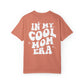 In My Cool Mom Era Comfort Colors Unisex Garment-Dyed T-shirt