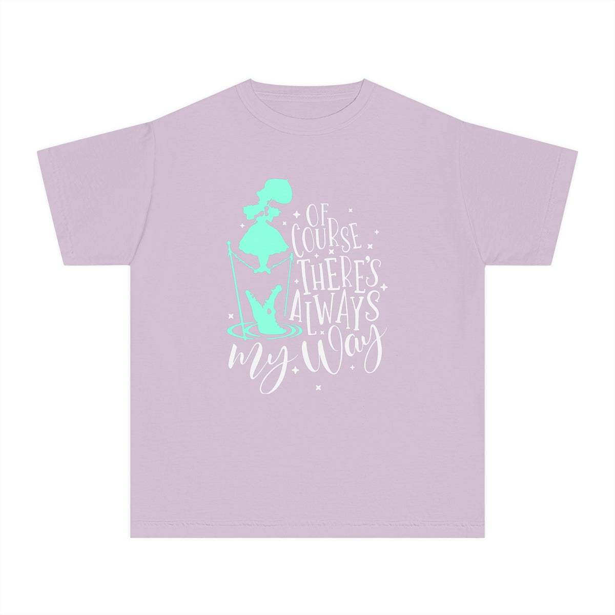 Of Course There's Always My Way Comfort Colors Youth Midweight Tee