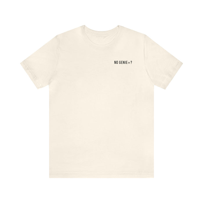 No Genie+? Bella Canvas Unisex Jersey Short Sleeve Tee