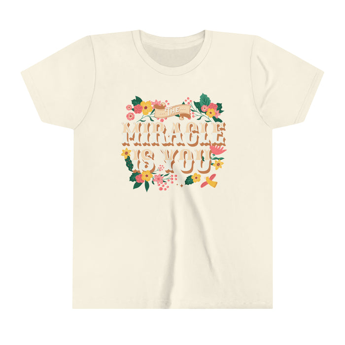 The Miracle Is You Bella Canvas Youth Short Sleeve Tee