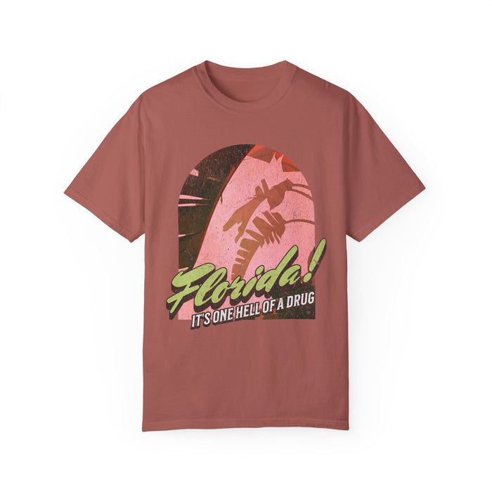 Florida! It's One Hell Of A Drug Comfort Colors Unisex Garment-Dyed T-shirt