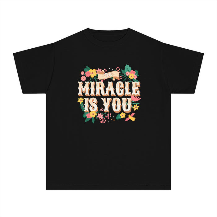 The Miracle Is You Comfort Colors Youth Midweight Tee