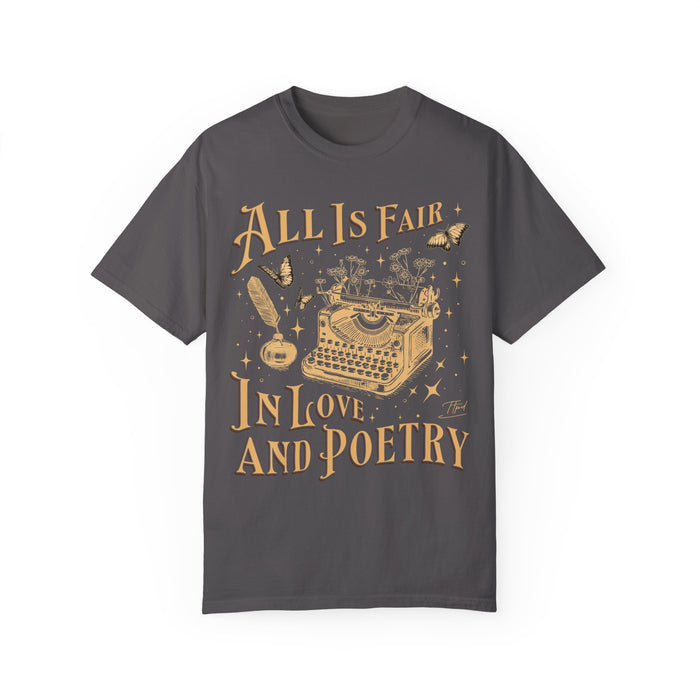 All Is Fair In Love And Poetry Comfort Colors Unisex Garment-Dyed T-shirt