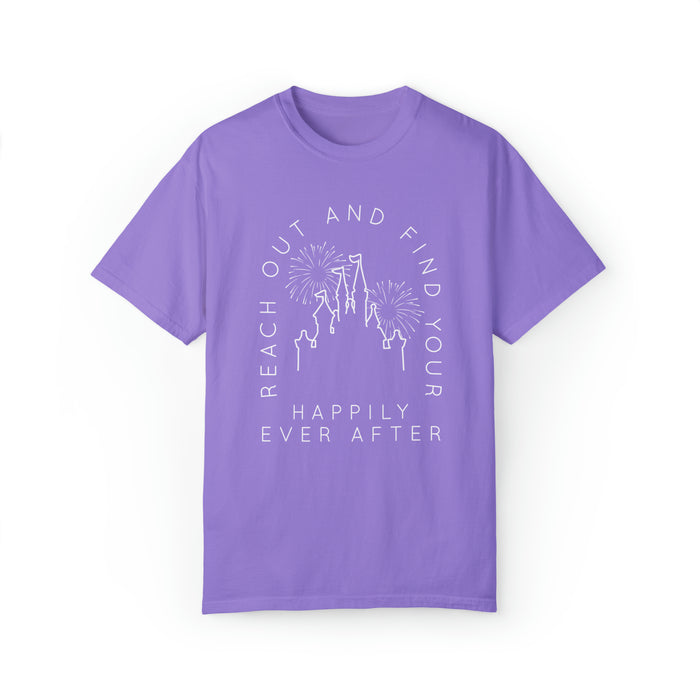 Reach Out And Find Your Happily Ever After Comfort Colors Unisex Garment-Dyed T-shirt