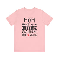 Mom of a Little Warrior Cleft Strong Bella Canvas Unisex Jersey Short Sleeve Tee