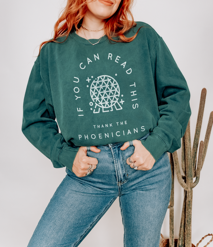 If You Can Read This Thank The Phoenicians Comfort Colors Unisex Garment-Dyed Sweatshirt