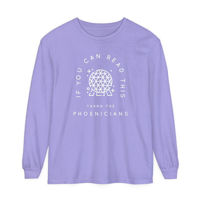 If You Can Read This Thank The Phoenicians Comfort Colors Unisex Garment-dyed Long Sleeve T-Shirt