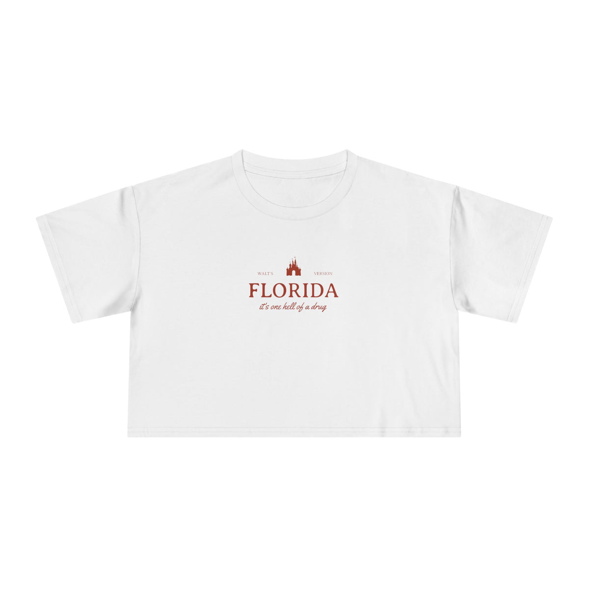 Florida It's One Hell of a Drug Women's Crop Tee