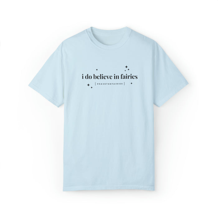 I Do Believe In Fairies Comfort Colors Unisex Garment-Dyed T-shirt