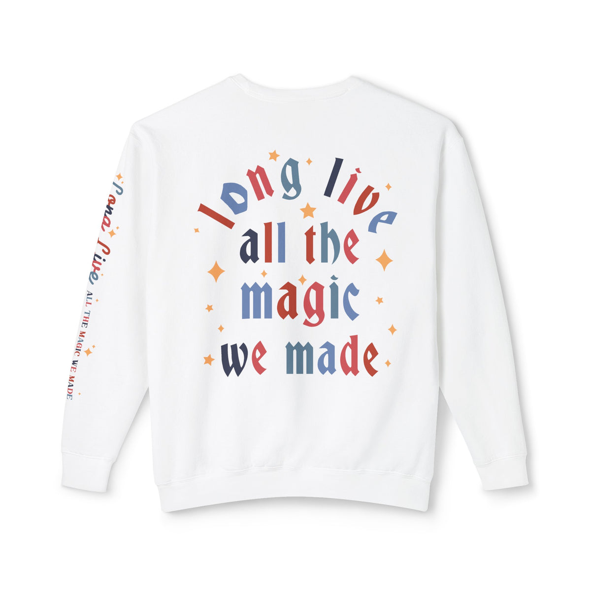 Long Live All The Magic We Made Patriotic Unisex Lightweight Comfort Colors Crewneck Sweatshirt