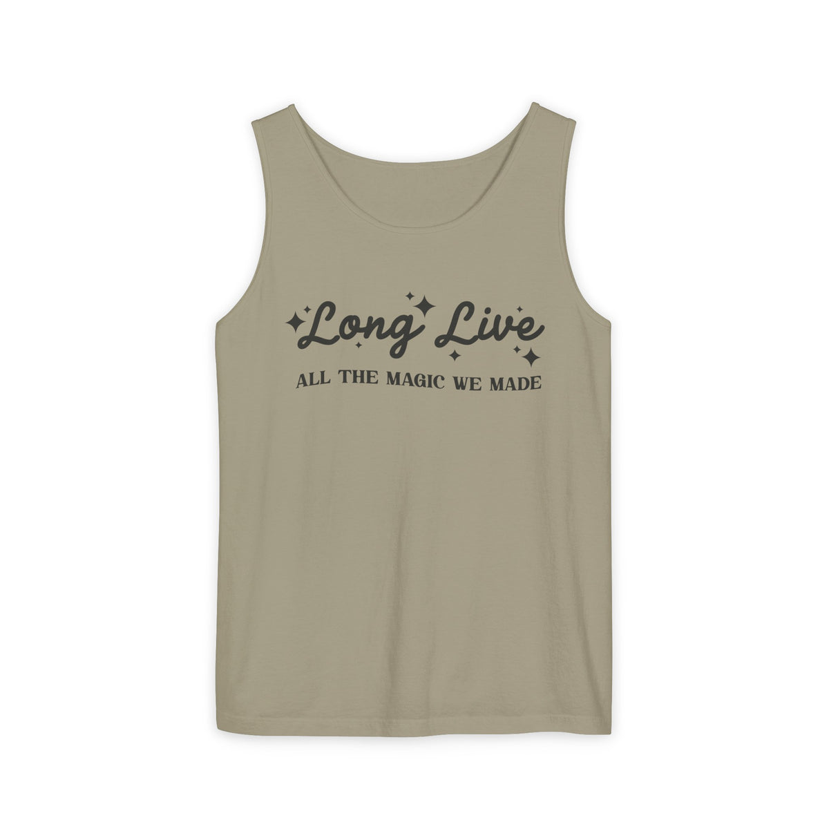 Long Live All The Magic We Made Unisex Comfort Colors Garment-Dyed Tank Top