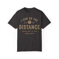 I Can Go The Distance Comfort Colors Unisex Garment-Dyed T-shirt