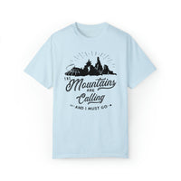 The Mountains Are Calling Comfort Colors Unisex Garment-Dyed T-shirt
