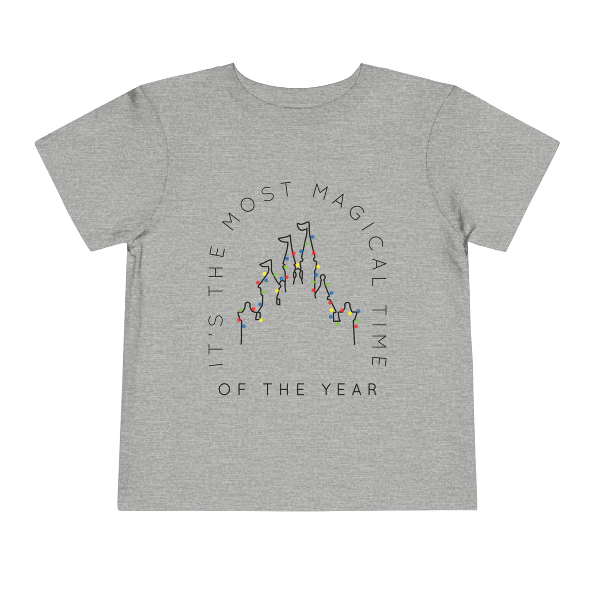 Most Magical Time Of The Year Bella Canvas Toddler Short Sleeve Tee